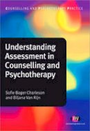 Sofie Bager-Charleson - Understanding Assessment in Counselling and Psychotherapy - 9780857254733 - V9780857254733