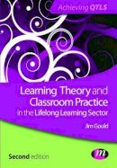 Jim Gould - Learning Theory and Classroom Practice in the Lifelong Learning Sector (Achieving QTLS Series) - 9780857258175 - V9780857258175