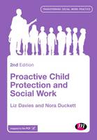 Liz Davies - Proactive Child Protection and Social Work (Transforming Social Work Practice Series) - 9780857259714 - V9780857259714