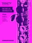 Trinity College London - MUSICAL MOMENTS FLUTE BOOK 2 - 9780857361912 - V9780857361912