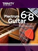Trinity College London - Plectrum Guitar Pieces Grades 6-8 - 9780857364852 - V9780857364852