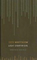 Cees Nooteboom - Light Everywhere - 9780857421852 - V9780857421852