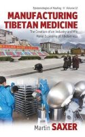 Martin Saxer - Manufacturing Tibetan Medicine - 9780857457721 - V9780857457721