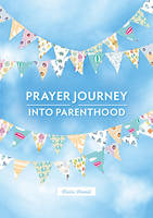 Claire Daniel - A Prayer Journey into Parenthood - 9780857464798 - V9780857464798