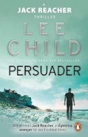 Lee Child - Persuader: (Jack Reacher 7) - 9780857500106 - 9780857500106