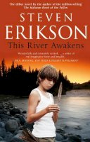 Steven Erikson - This River Awakens - 9780857500663 - V9780857500663