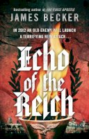 James Becker - Echo of the Reich: A Chris Bronson Thriller - 9780857500908 - V9780857500908