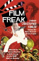 Christopher Fowler - Film Freak - 9780857501790 - V9780857501790