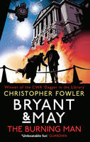 Christopher Fowler - Bryant & May - The Burning Man: (Bryant & May 12) - 9780857502353 - V9780857502353