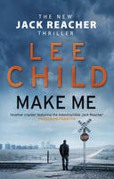 Lee Child - Make Me: (Jack Reacher 20) - 9780857502681 - 9780857502681