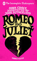John Crace - Incomplete Shakespeare: Romeo & Juliet - 9780857524256 - V9780857524256