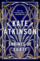 Kate Atkinson - Shrines of Gaiety: The Sunday Times Bestseller, May 2023 - 9780857526564 - 9780857526564