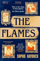 Sophie Haydock - The Flames: A gripping historical novel set in 1900s Vienna, featuring four fiery women - 9780857527622 - 9780857527622