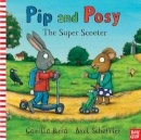 Axel Scheffler - Pip and Posy: The Super Scooter - 9780857630797 - V9780857630797