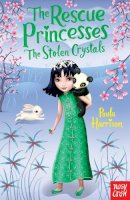 Paula Harrison - The Rescue Princesses: The Stolen Crystals - 9780857631169 - 9780857631169