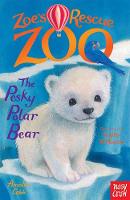 Amelia Cobb - Zoe´s Rescue Zoo: The Pesky Polar Bear - 9780857634405 - V9780857634405