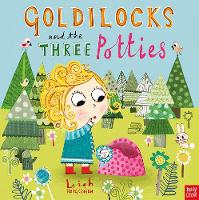 Leigh Hodgkinson - Goldilocks and the Three Potties - 9780857639240 - V9780857639240