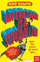 David Solomons - My Evil Twin Is a Supervillain: By the winner of the Waterstones Children´s Book Prize - 9780857639561 - V9780857639561