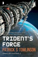 Patrick S Tomlinson - Trident's Forge (The Children of a Dead Earth) - 9780857664860 - V9780857664860