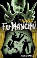 Sax Rohmer - Fu-Manchu: The Hand of Fu-Manchu - 9780857686053 - KRA0003845