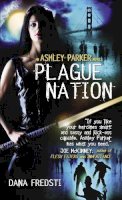 Dana Fredsti - Plague Nation (Ashley Parker) - 9780857686367 - V9780857686367