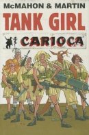 Alan Martin - Tank Girl: Carioca (Tank Girl (Unnumbered)) - 9780857687432 - 9780857687432
