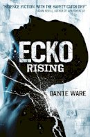 Danie Ware - Ecko Rising - 9780857687623 - V9780857687623