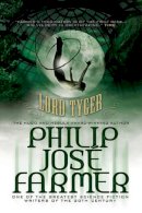 Philip Jose Farmer - Lord Tyger - 9780857689665 - 9780857689665