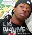 Morwenna Ferrier - Lil Wayne: Takin' the Rap - 9780857752796 - KMK0004476