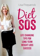 Lisa Fitzpatrick - Diet SOS: Life Changing Tips for Long-term Weight Loss Success - 9780857831729 - 9780857831729