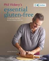 Phil Vickery - Phil Vickery's Essential Gluten-Free: 175 Recipes That Will Revolutionise Your Diet in Association with Coeliac UK - 9780857832849 - V9780857832849