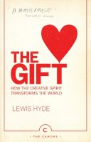 Lewis Hyde - The Gift: How the Creative Spirit Transforms the World - 9780857868473 - V9780857868473