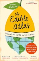 Mina Holland - The Edible Atlas: Around the World in Thirty-Nine Cuisines - 9780857868572 - V9780857868572