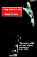 Iceberg Slim - Long White Con - 9780857869838 - V9780857869838