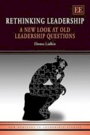 Donna Ladkin - Rethinking Leadership: A New Look at Old Leadership Questions - 9780857931313 - V9780857931313