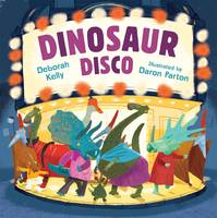 Deborah Kelly - Dinosaur Disco - 9780857981363 - V9780857981363