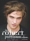 Paul Stenning - The Robert Pattinson Album: Revised and Updated - 9780859654524 - V9780859654524