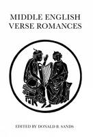 Donald B. Sands (Ed.) - Middle English Verse Romances (University of Exeter Press - Exeter Medieval Texts and Studies) - 9780859892285 - V9780859892285