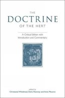 Christiania Whitehead (Ed.) - The Doctrine of the Hert. A Critical Edition with Introduction and Commentary.  - 9780859897785 - V9780859897785