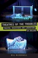 Bill McDonnell - Theatres of the Troubles - 9780859897938 - V9780859897938