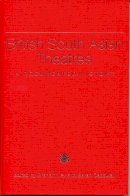 . Ed(S): Ley, Graham; Dadswell, Sarah - British South Asian Theatres - 9780859898324 - V9780859898324