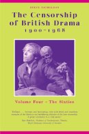 Steve Nicholson - The Censorship of British Drama 1900-1968 - 9780859898461 - V9780859898461