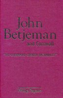 Philip Payton - John Betjeman and Cornwall - 9780859898478 - V9780859898478