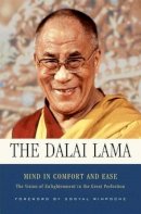 His Holiness The Dalai Lama - Mind in Comfort and Ease:  The Vision of Enlightenment in the Great Perfection - 9780861714933 - V9780861714933
