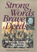 Gustav Klaus (Ed.) - Strong Words and Brave Deeds:  The Poetry, Life and Times of Thomas O'Brien, Soldier of the Spanish Civil War - 9780862783761 - KKD0004177