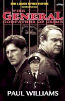 Paul Williams - The General: Godfather of Crime - 9780862784331 - KOG0005087