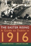 Conor Kostick - EASTER RISING (GUIDE TO DUBLIN 1916 - 9780862786380 - V9780862786380