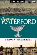 Eamonn Mceneaney - Discover Waterford (City Guides) - 9780862786564 - KEX0282704