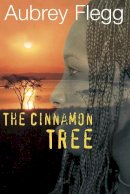 Aubrey Flegg - The Cinnamon Tree - 9780862786571 - V9780862786571
