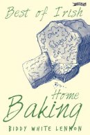 Biddy White Lennon - Best of Irish Home Baking (Best of Irish S.) - 9780862788070 - V9780862788070